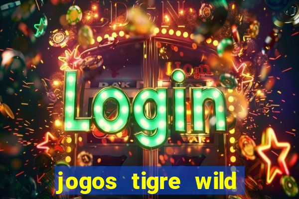 jogos tigre wild fortune tiger