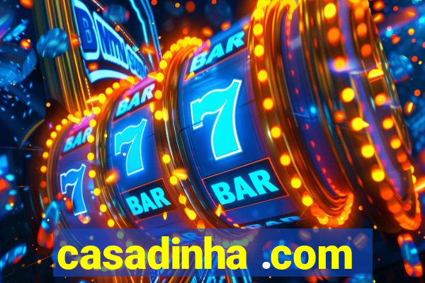 casadinha .com