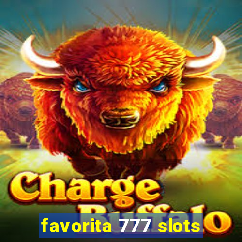 favorita 777 slots