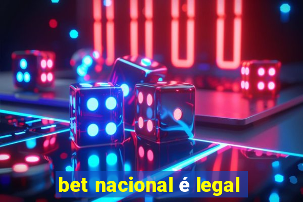 bet nacional é legal