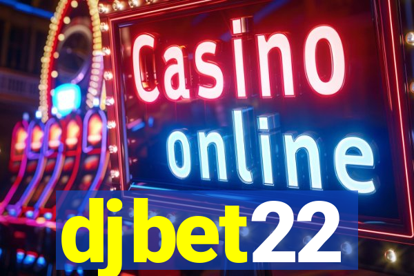 djbet22