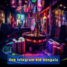 link telegram kid bengala