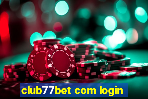 club77bet com login