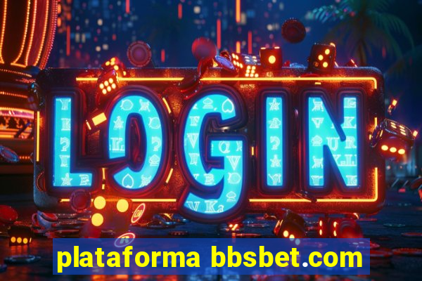 plataforma bbsbet.com