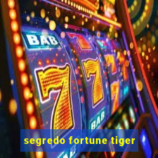 segredo fortune tiger