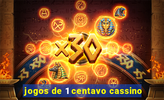 jogos de 1 centavo cassino