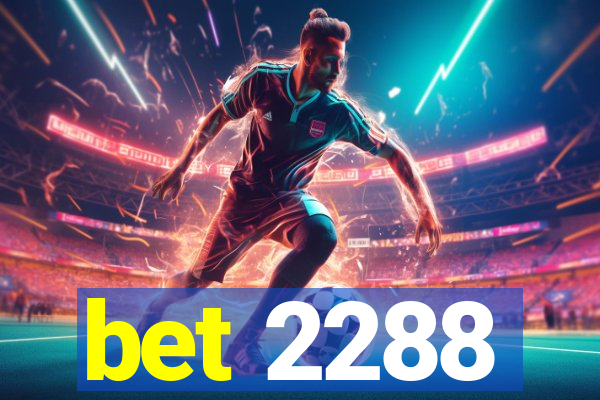 bet 2288