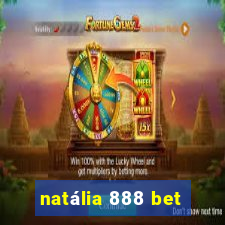 natália 888 bet