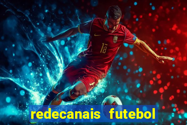 redecanais futebol ao vivo