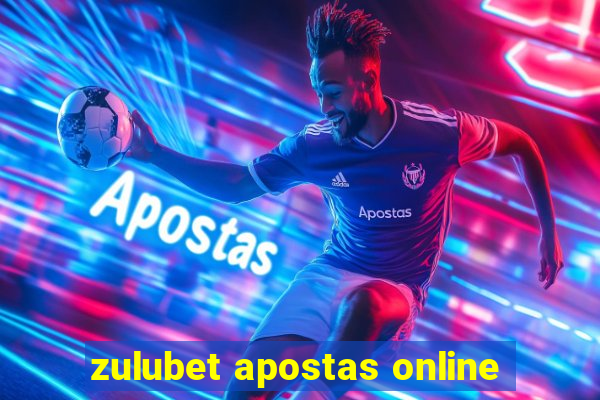 zulubet apostas online