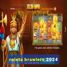 roleta brawlers 2024