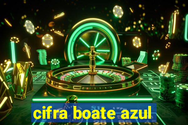 cifra boate azul