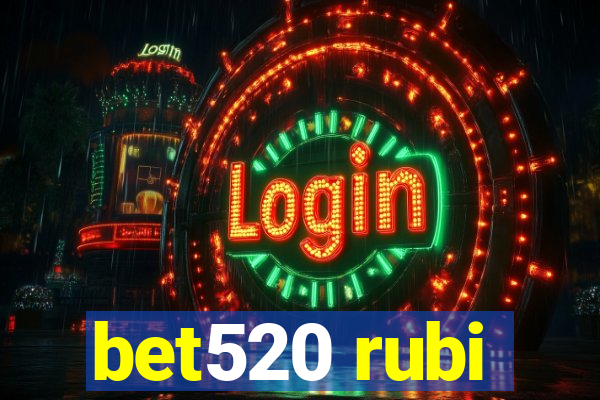 bet520 rubi