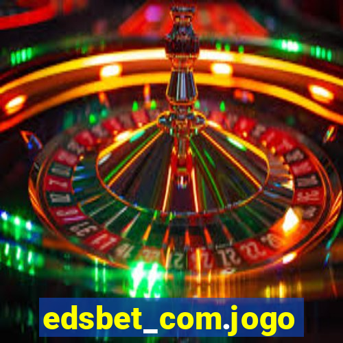 edsbet_com.jogos.app