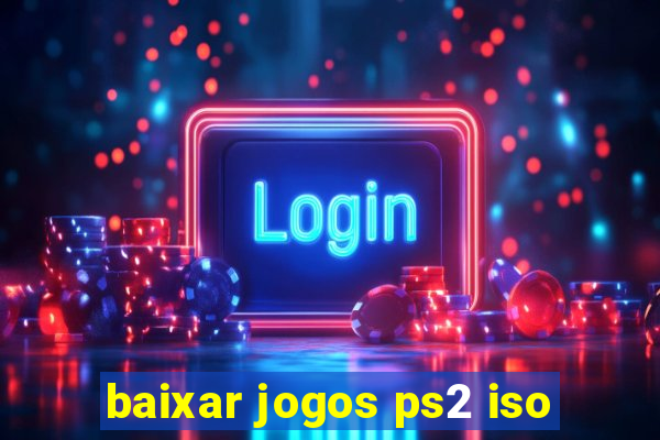 baixar jogos ps2 iso