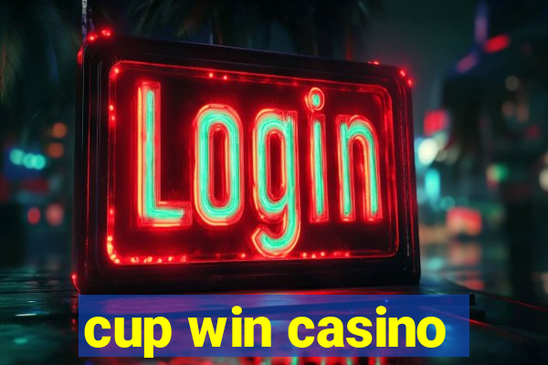 cup win casino