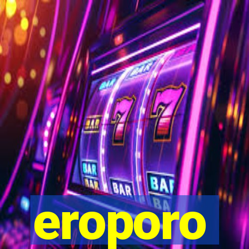 eroporo