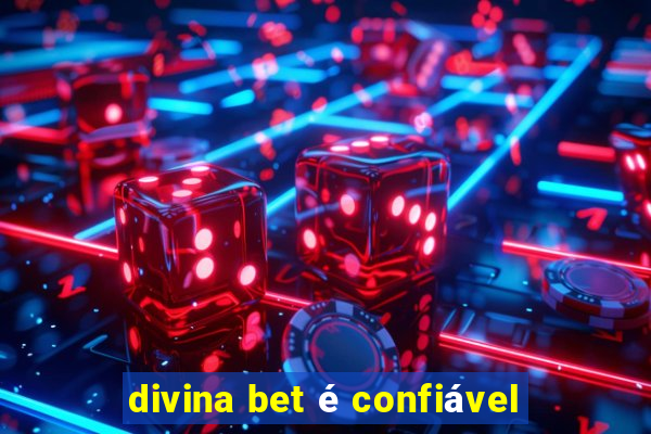 divina bet é confiável