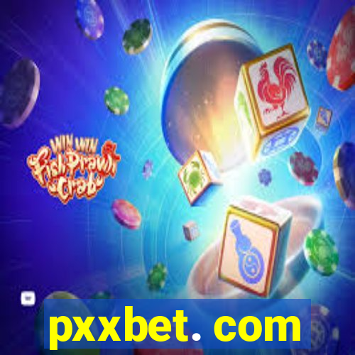 pxxbet. com