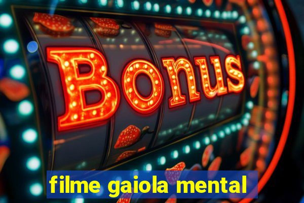 filme gaiola mental