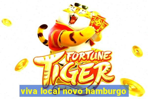 viva local novo hamburgo