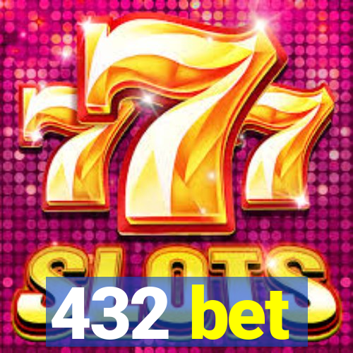 432 bet