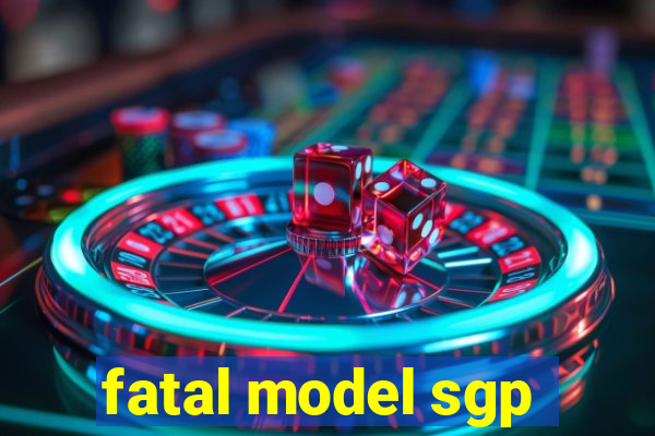 fatal model sgp