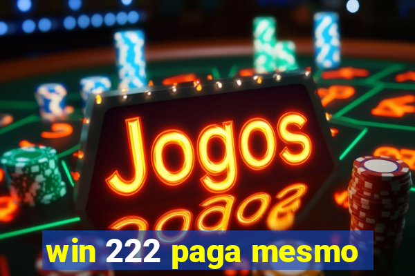 win 222 paga mesmo