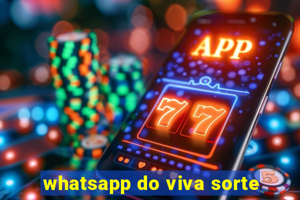 whatsapp do viva sorte