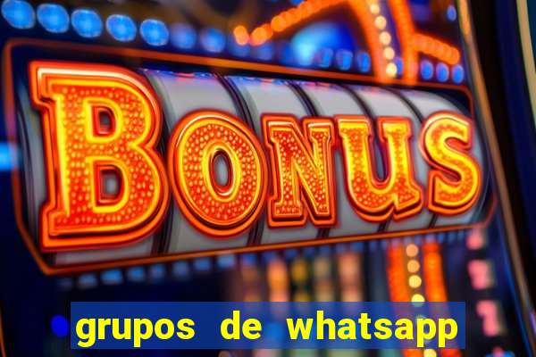 grupos de whatsapp de putaria