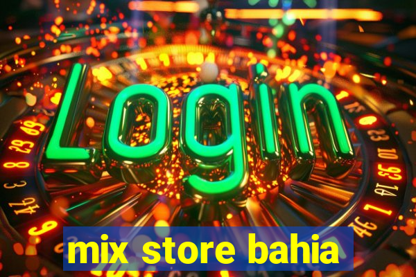 mix store bahia