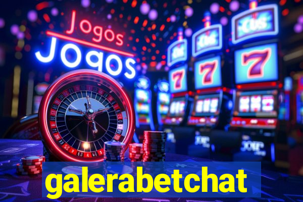 galerabetchat