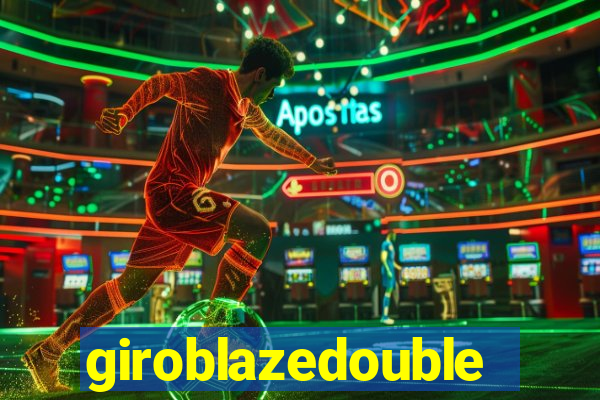 giroblazedouble