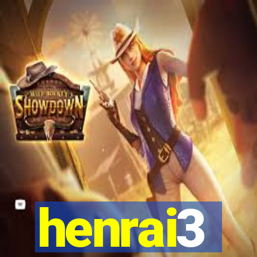 henrai3