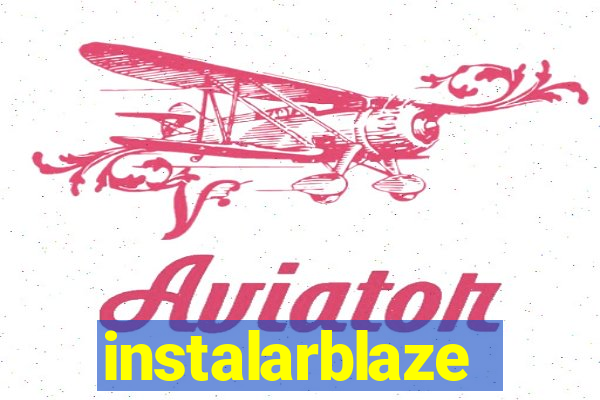 instalarblaze