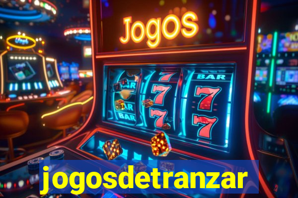 jogosdetranzar