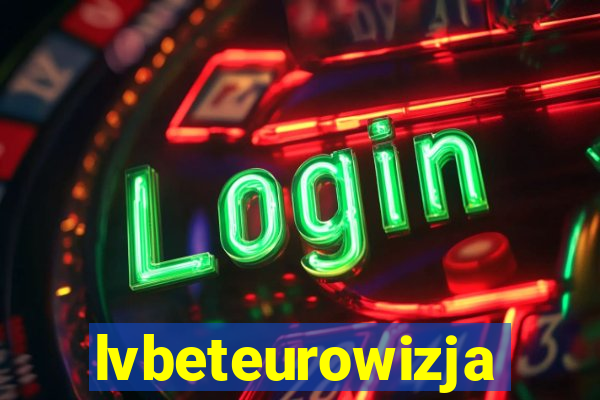 lvbeteurowizja