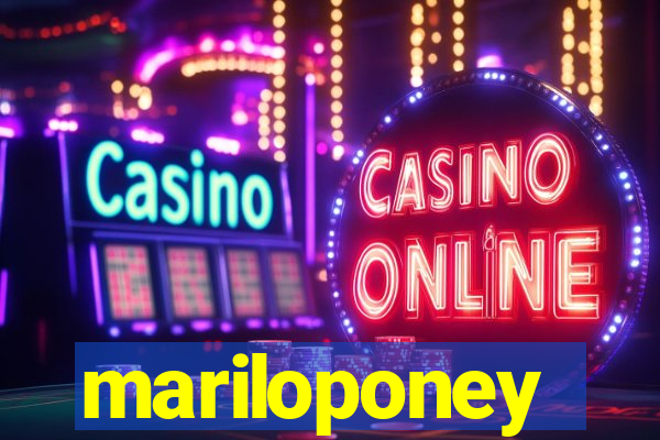 mariloponey