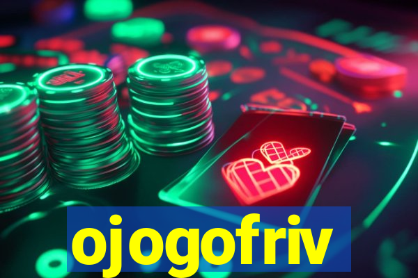 ojogofriv