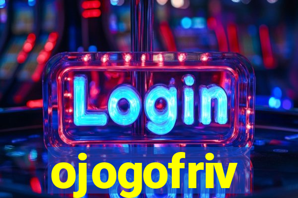 ojogofriv