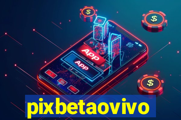 pixbetaovivo