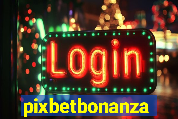 pixbetbonanza