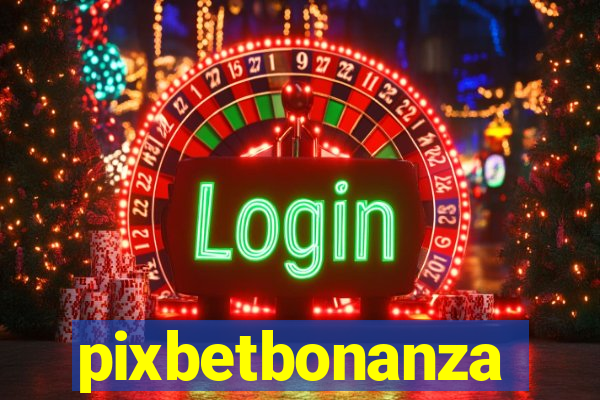 pixbetbonanza