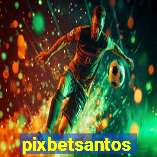 pixbetsantos