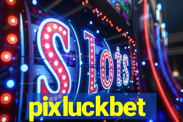 pixluckbet