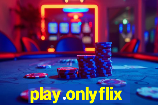 play.onlyflix