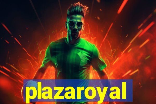 plazaroyal