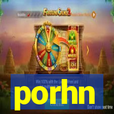 porhn