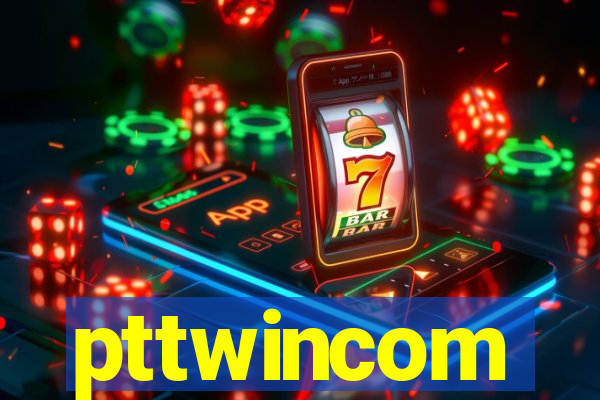 pttwincom