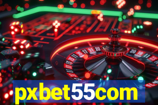 pxbet55com